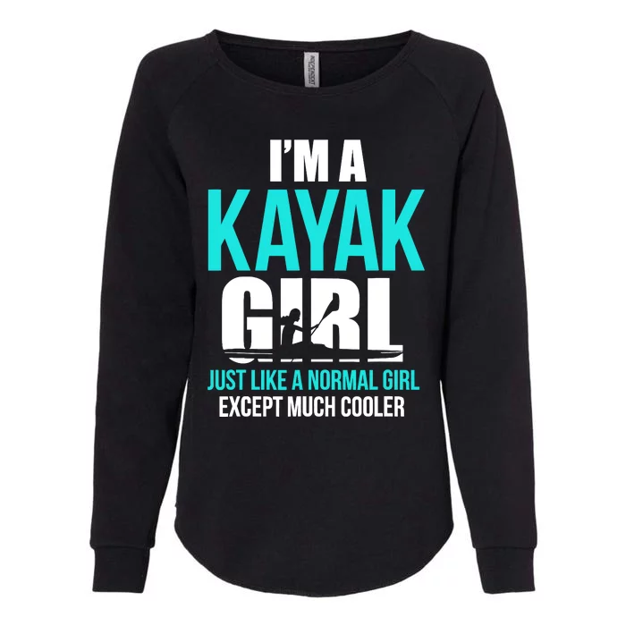 IM A Kayak Girl | Funny Kayaking Womens California Wash Sweatshirt