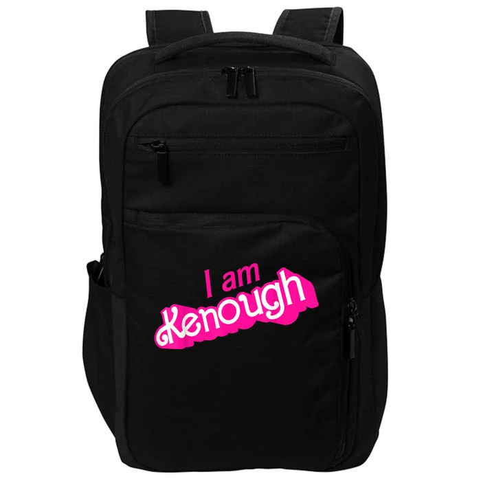 I Am Kenough Funny I Am Kenough Impact Tech Backpack