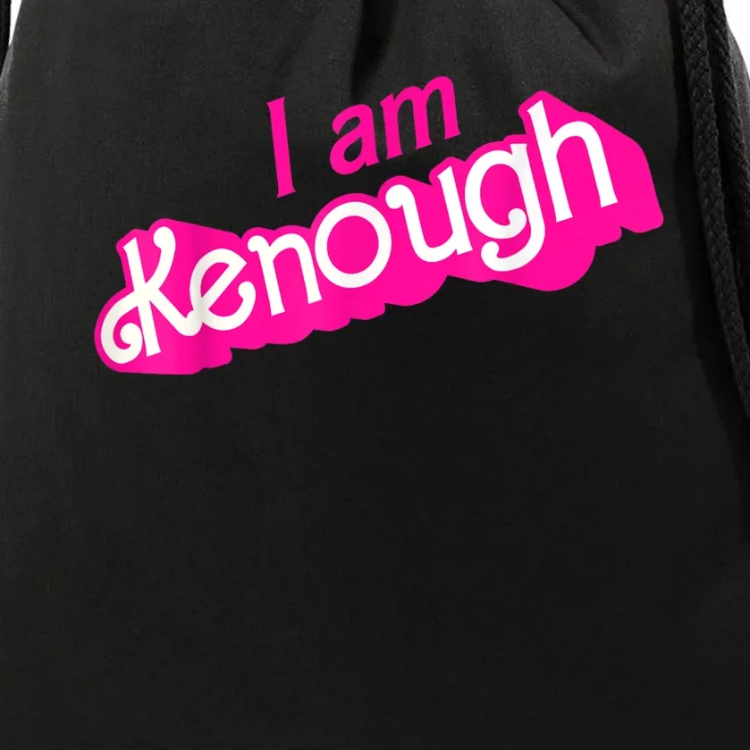 I Am Kenough Funny I Am Kenough Drawstring Bag