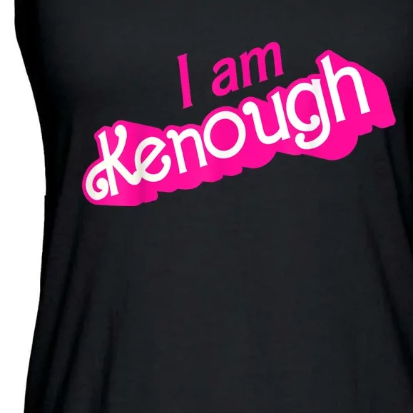 I Am Kenough Funny I Am Kenough Ladies Essential Flowy Tank