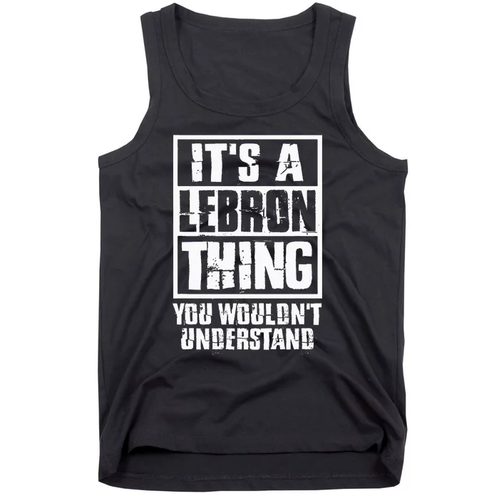 It's A LeBron Thing You Wouldn't Understand Tank Top