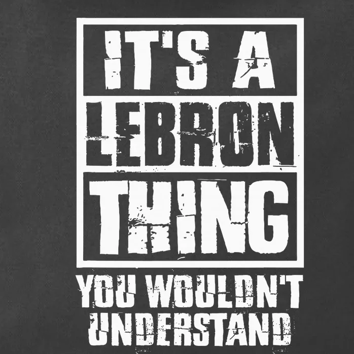 It's A LeBron Thing You Wouldn't Understand Zip Tote Bag