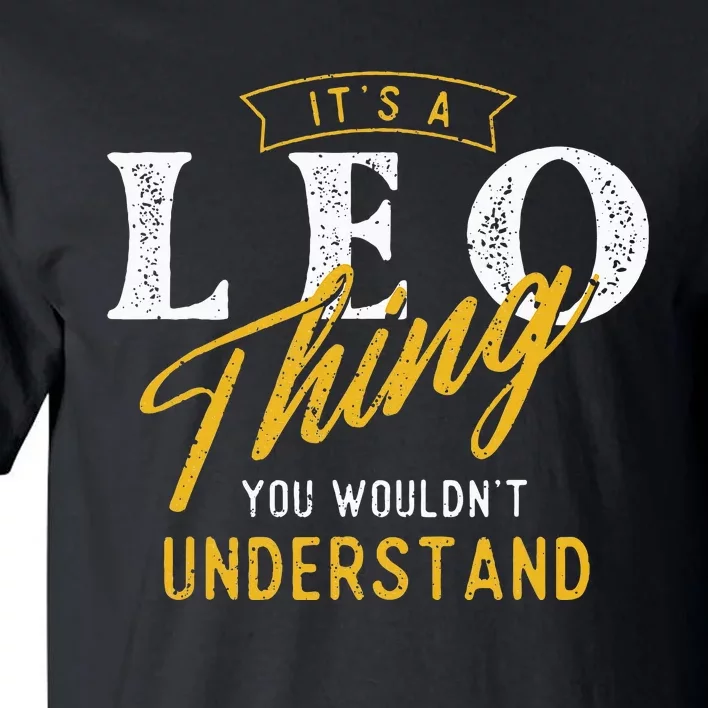 ItS A Leo Thing Zodiac Sign Astrology Birthday Horoscope Tall T-Shirt