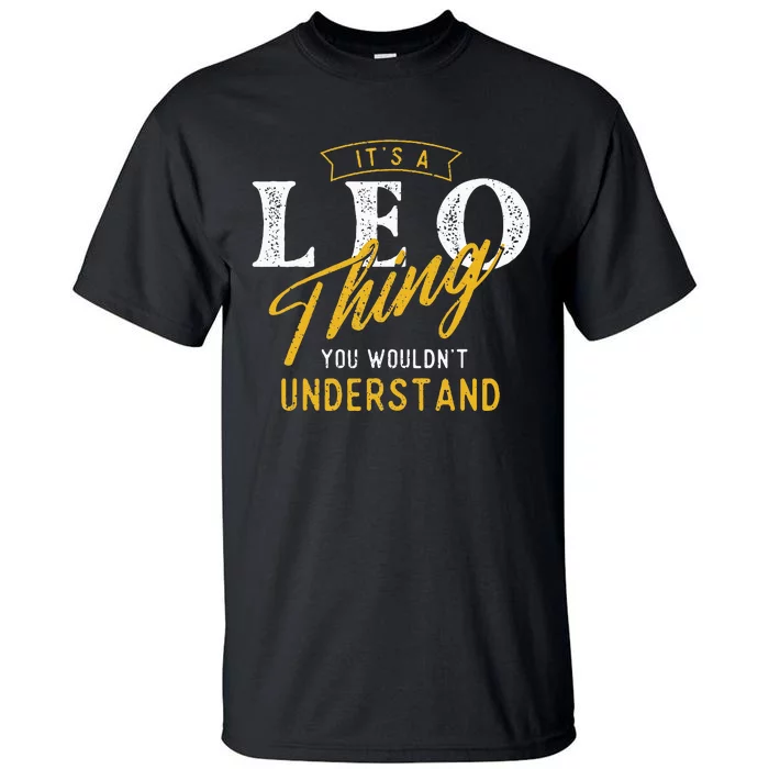 ItS A Leo Thing Zodiac Sign Astrology Birthday Horoscope Tall T-Shirt