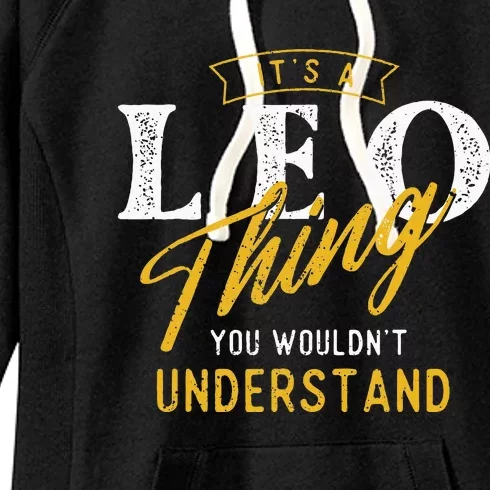 ItS A Leo Thing Zodiac Sign Astrology Birthday Horoscope Women's Fleece Hoodie