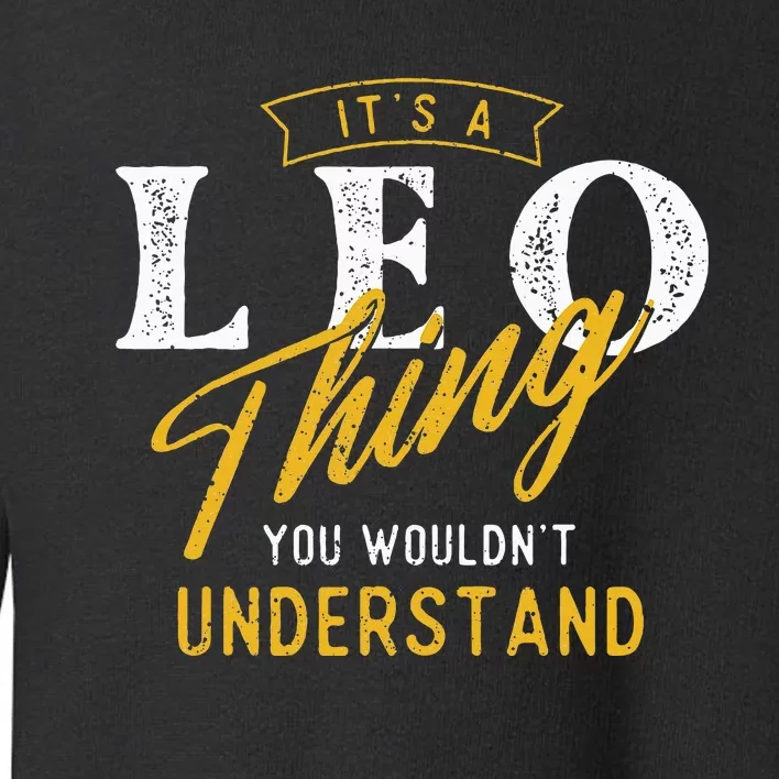 ItS A Leo Thing Zodiac Sign Astrology Birthday Horoscope Toddler Sweatshirt