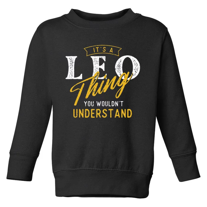 ItS A Leo Thing Zodiac Sign Astrology Birthday Horoscope Toddler Sweatshirt