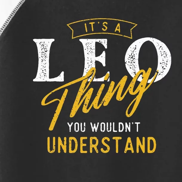 ItS A Leo Thing Zodiac Sign Astrology Birthday Horoscope Toddler Fine Jersey T-Shirt