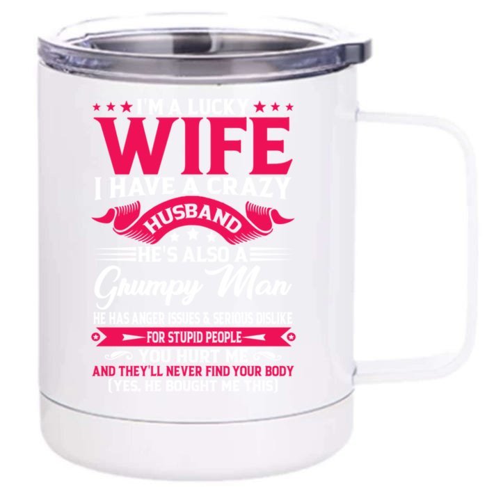 I'm A Lucky Wife I Have A Husband Funny Family Humor Wife Great Gift Front & Back 12oz Stainless Steel Tumbler Cup