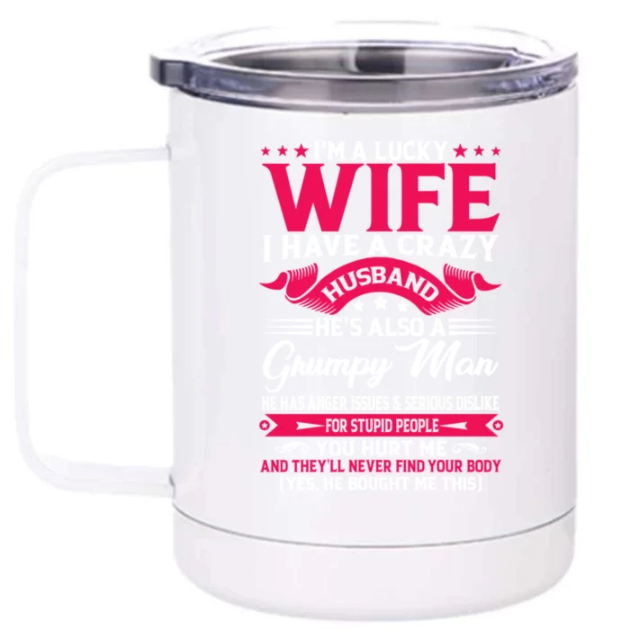 I'm A Lucky Wife I Have A Husband Funny Family Humor Wife Great Gift Front & Back 12oz Stainless Steel Tumbler Cup