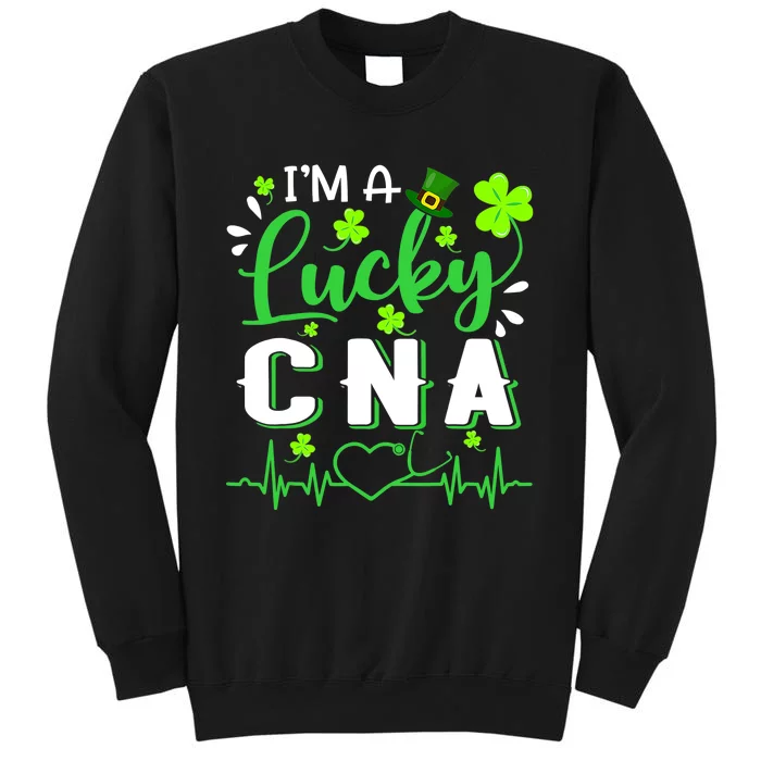 I'm A Lucky CNA Nurse Shamrock Top Hat St Patrick's Day Tall Sweatshirt