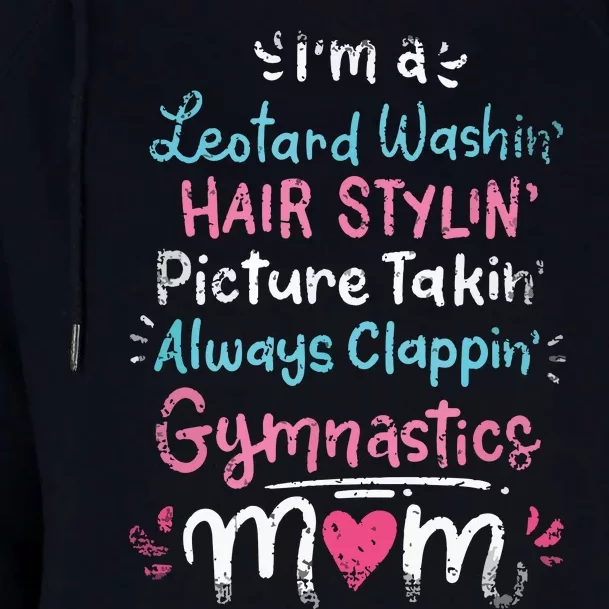 Im A Leotard Washin Hair Stylin Gymnastics Mom Mothers Day Womens Funnel Neck Pullover Hood