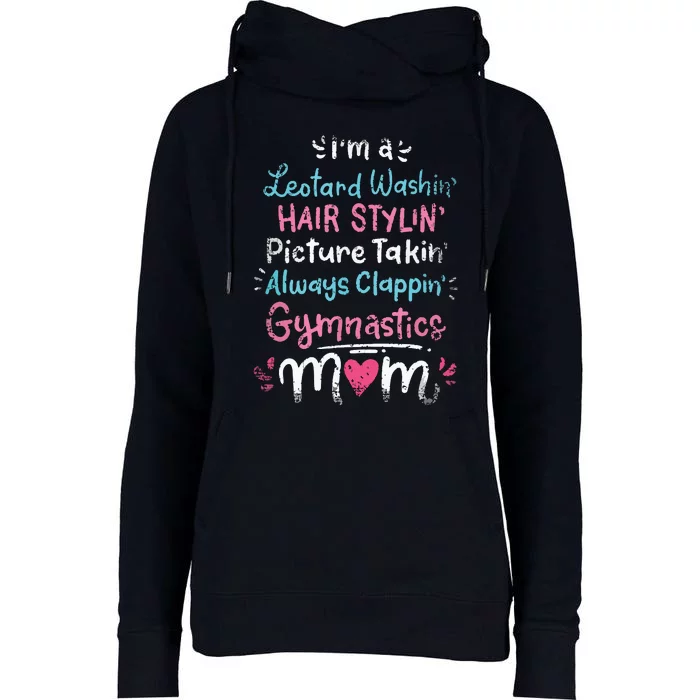 Im A Leotard Washin Hair Stylin Gymnastics Mom Mothers Day Womens Funnel Neck Pullover Hood