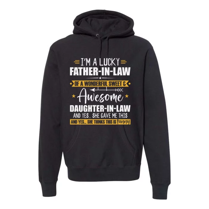 I’m A Lucky Father In Law Of A Wonderful Sweet & Awesome Premium Hoodie