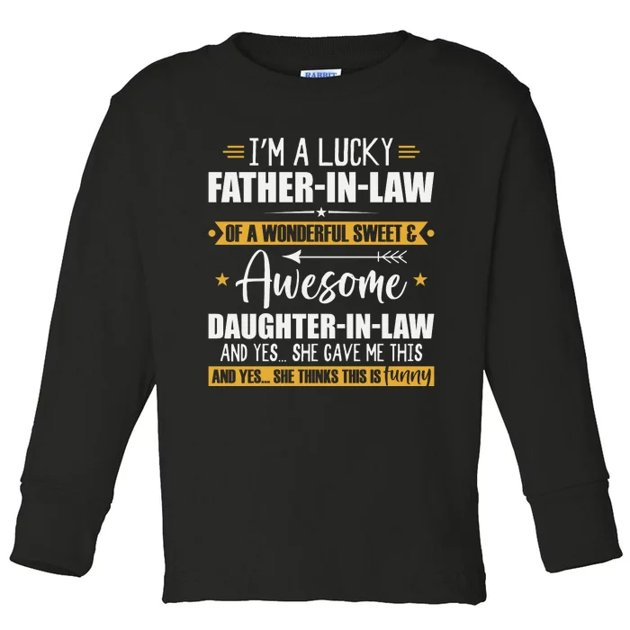 I’m A Lucky Father In Law Of A Wonderful Sweet & Awesome Toddler Long Sleeve Shirt