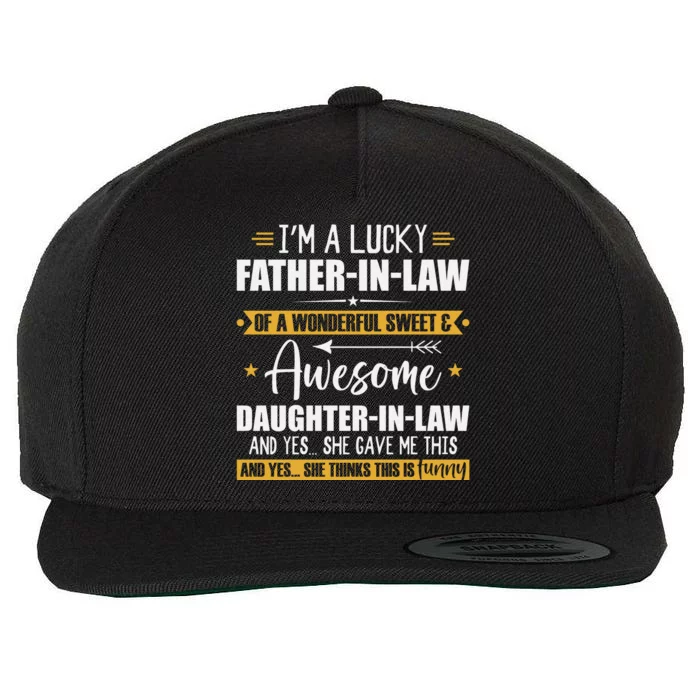 I’m A Lucky Father In Law Of A Wonderful Sweet & Awesome Wool Snapback Cap