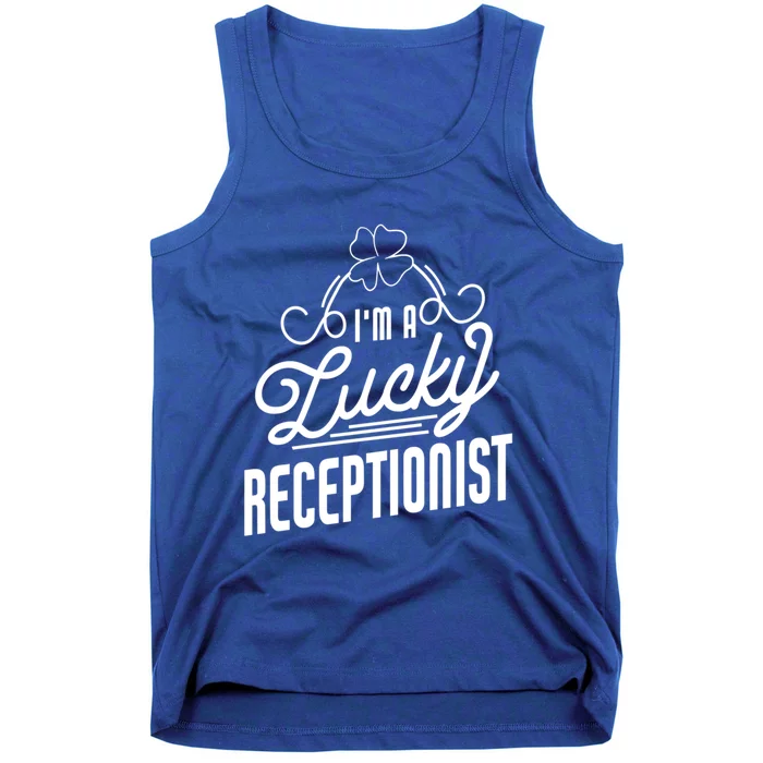 Im A Lucky Receptionist St Patricks Day Receptionist Funny Gift Tank Top