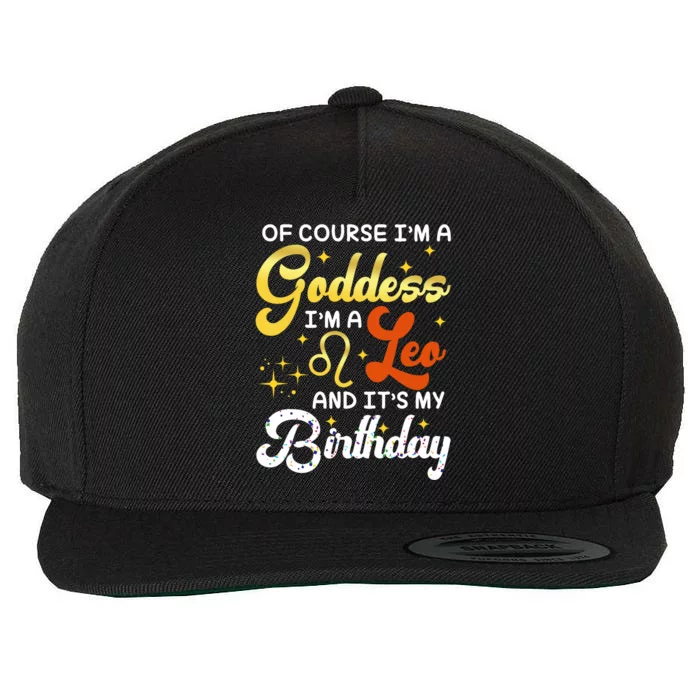 IM A Leo Goddess Leo Queen Its My Birthday Leo Season Women Wool Snapback Cap