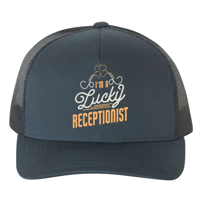 Im A Lucky Receptionist St Patricks Day Receptionist Gift Yupoong Adult 5-Panel Trucker Hat