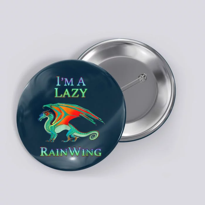 I'm A Lazy Rainwing Dragon Lovers, Rainy Dragon Button