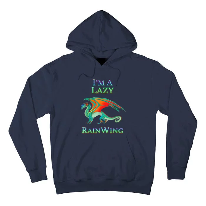 I'm A Lazy Rainwing Dragon Lovers, Rainy Dragon Tall Hoodie