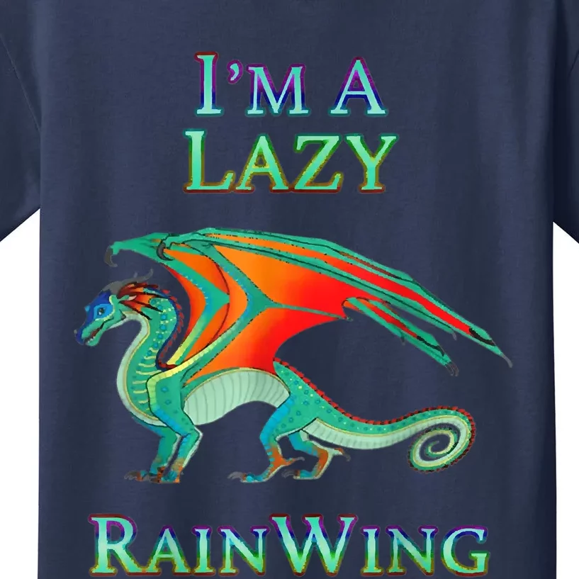 I'm A Lazy Rainwing Dragon Lovers, Rainy Dragon Kids T-Shirt