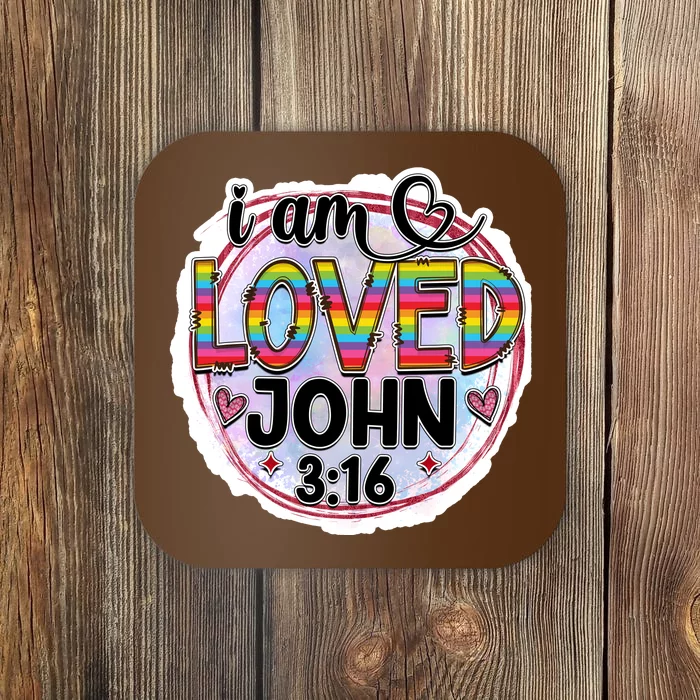 I Am Loved John 3:16 Coaster