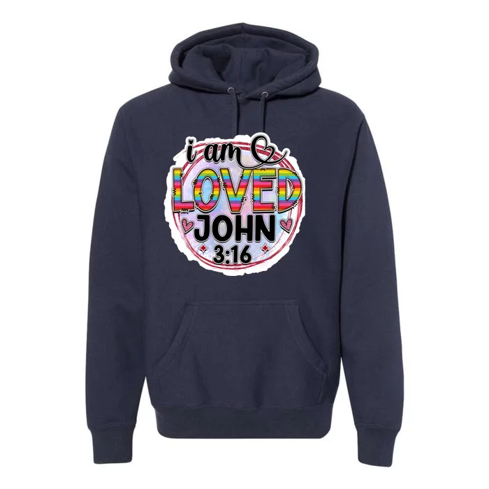 I Am Loved John 3:16 Premium Hoodie