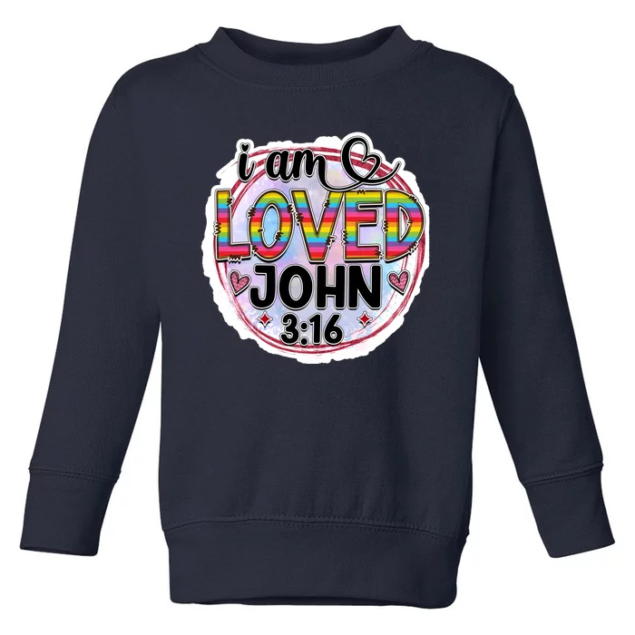 I Am Loved John 3:16 Toddler Sweatshirt