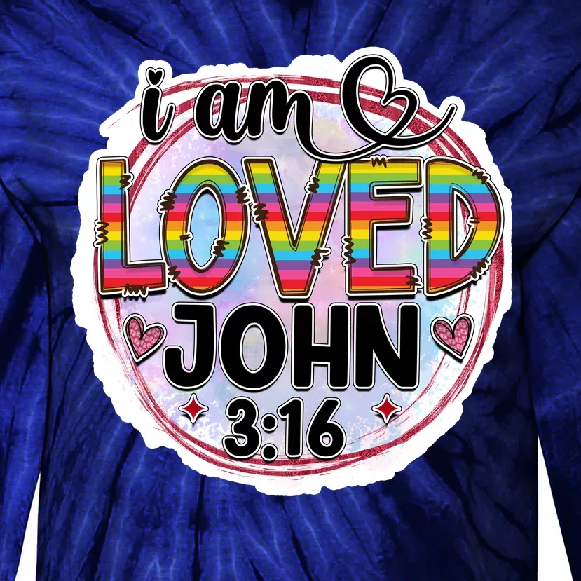 I Am Loved John 3:16 Tie-Dye Long Sleeve Shirt