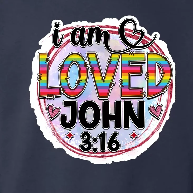 I Am Loved John 3:16 Toddler Hoodie