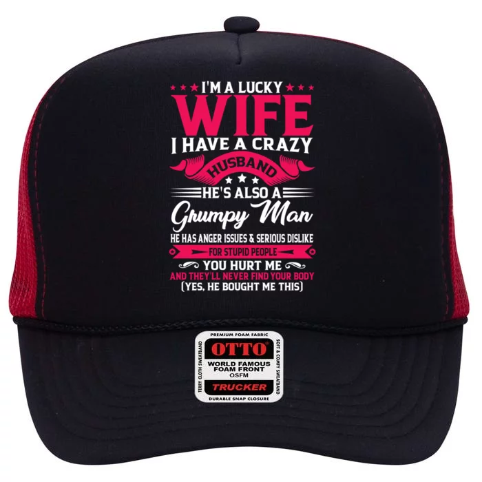 I'm A Lucky Wife I Have A Husband Funny Family Humor Wife Cute Gift High Crown Mesh Trucker Hat