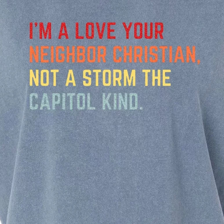 I’M A Love Your Neighbor Christian Not A Storm Capitol Kind Garment-Dyed Women's Muscle Tee