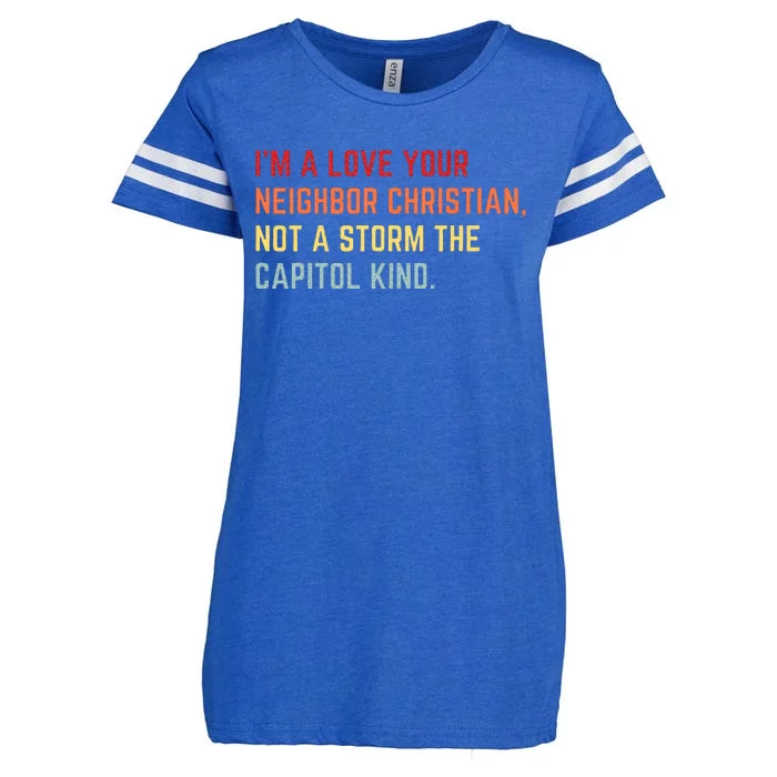 I’M A Love Your Neighbor Christian Not A Storm Capitol Kind Enza Ladies Jersey Football T-Shirt