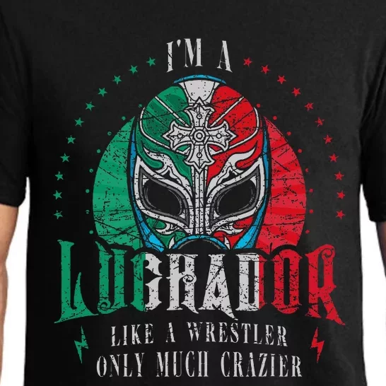 Im A Luchador Like A Wrestler Only Much Crazier Pajama Set