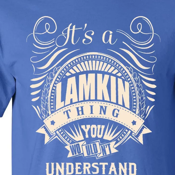 ItS A Lamkin Thing Tall T-Shirt