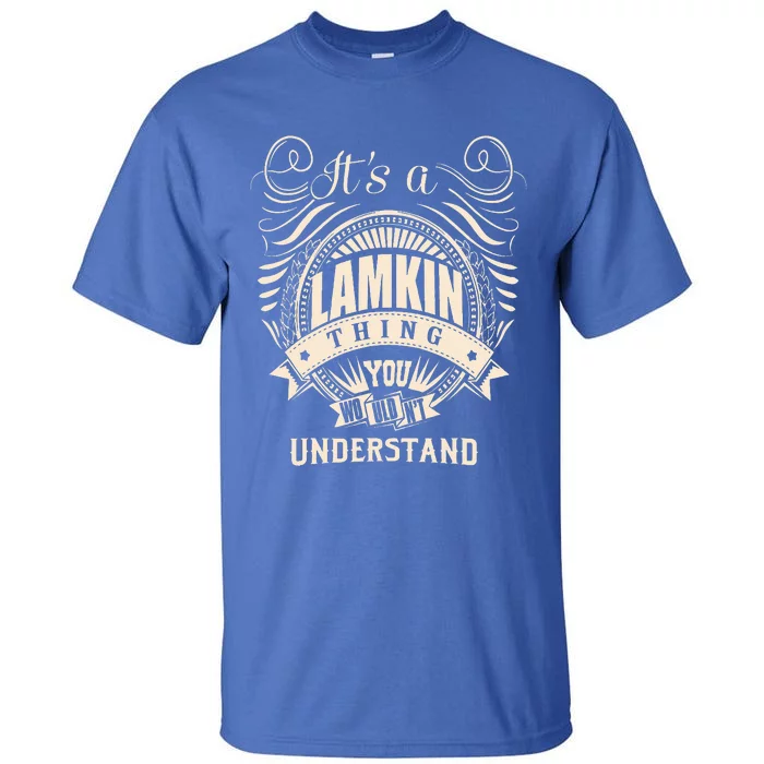 ItS A Lamkin Thing Tall T-Shirt