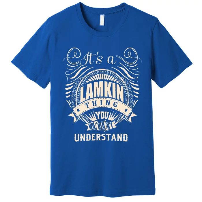 ItS A Lamkin Thing Premium T-Shirt