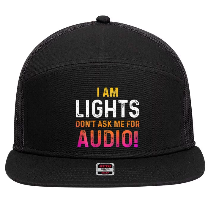 I Am Lights DonT Ask Me For Audio 7 Panel Mesh Trucker Snapback Hat