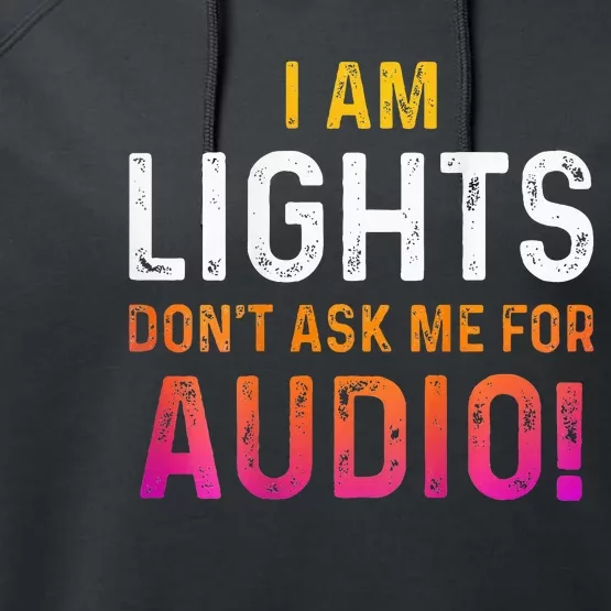 I Am Lights DonT Ask Me For Audio Performance Fleece Hoodie