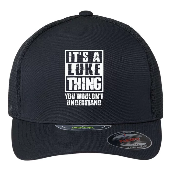 Its A Luke Thing You Wouldnt Understand Flexfit Unipanel Trucker Cap