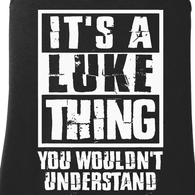 Its A Luke Thing You Wouldnt Understand Ladies Essential Tank