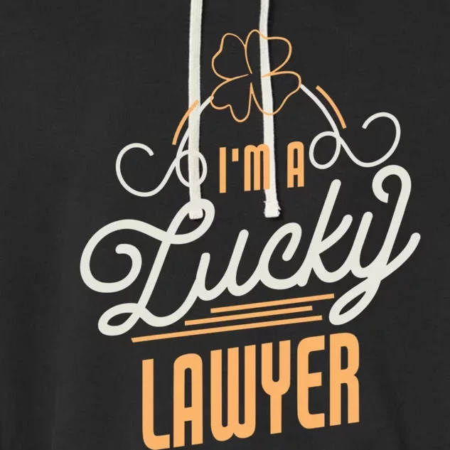 I'm A Lucky Lawyer St Patricks Day Lawyer Gift Garment-Dyed Fleece Hoodie