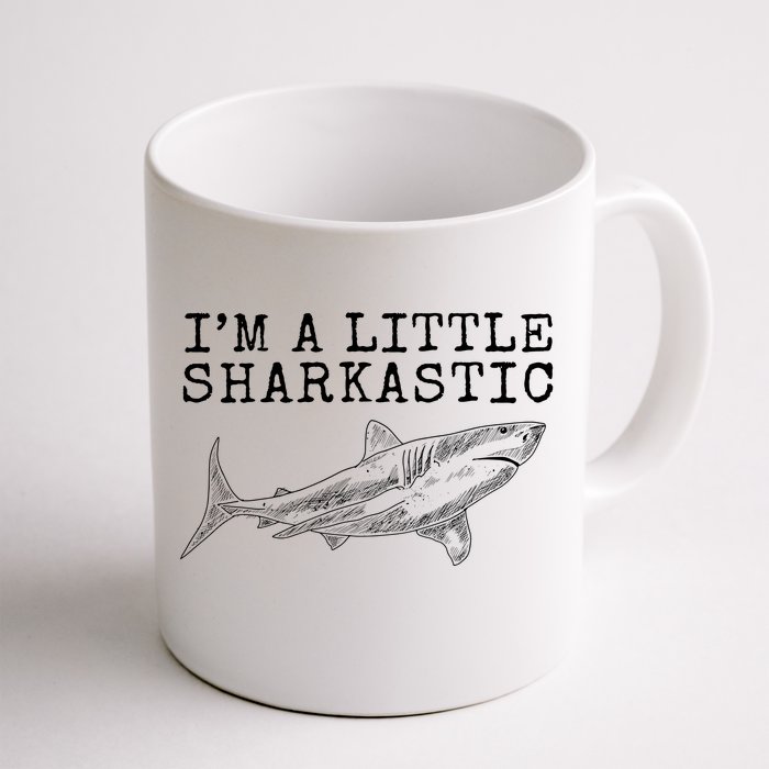 Im A Little Sharkastic Funny Shark Sarcastic Front & Back Coffee Mug