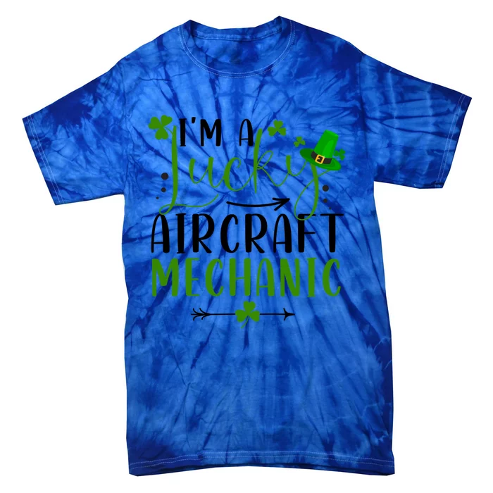 I'm A Lucky Aircraft Mechanic Matching St Patricks Day Gift Tie-Dye T-Shirt