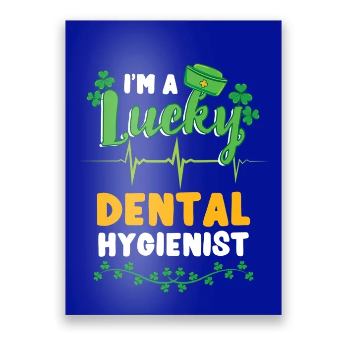 Im A Lucky Dental Hygienist St Patricks Day Gift Poster