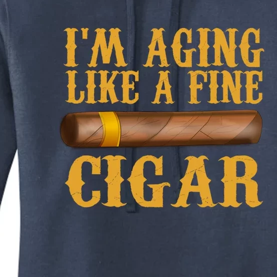 Im Aging Like A Fine Cigar Funny Fathers Day Dad Gift Idea Gift Women's Pullover Hoodie