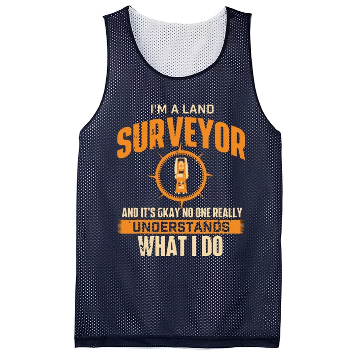 Im A Land Surveyor Land Examiner Cartographer Surveying Mesh Reversible Basketball Jersey Tank