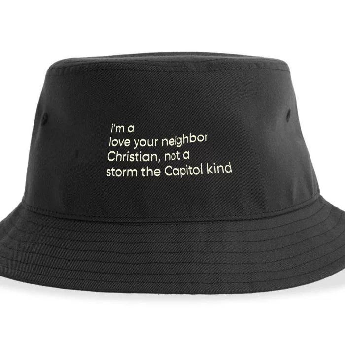 I’M A Love Your Neighbor Christian Not A Storm The Capital Kind Sustainable Bucket Hat