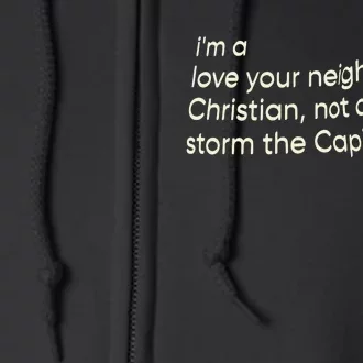 I’M A Love Your Neighbor Christian Not A Storm The Capital Kind Full Zip Hoodie